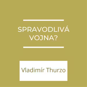 Spravodlivá vojna? | A teraz čo?