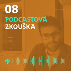 08 Zimní expedice jako výchovný nástroj| Podcastová zkouška