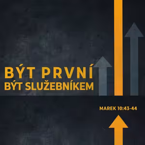 Být první. Být služebníkem - Aleš Cichy (26.3.2023)