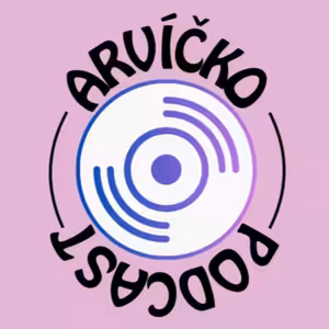 ARVÍČKO PODCAST | Co jsme dělali v létě a co bude dál?!