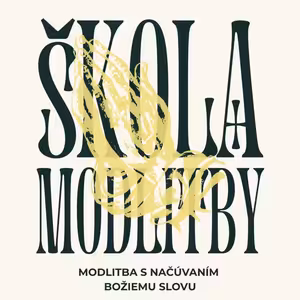 Modlitba s načúvaním Božiemu slovu – 1. časť (Kázeň) – ŠKOLA MODLITBY | LS 2025/26 | #1