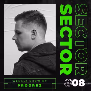 House & Tech House | #Sector Music Show 008