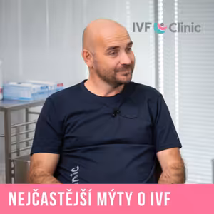 IVF Speciál #5: Tohle si poslechněte, než začnete s IVF | MUDr. Petr Vrublovský