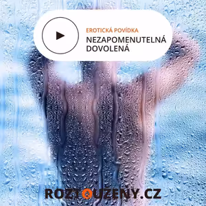 Erotická povídka: Nezapomenutelná dovolená | Roztouženy.cz