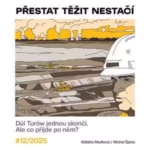Alžběta Medková, Michal Špína: Přestat těžit nestačí