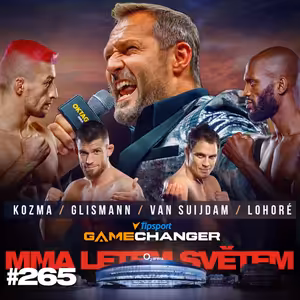MMA LETEM SVĚTEM #265 | BOJ O MILIONY | TIPSPORT GAMECHANGER | KOZMA, LOHORÉ, SUIJDAM, GLISMANN