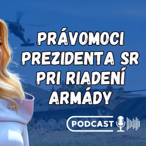 Náš prezident je hlavným veliteľom vojenských síl, ale o vyslaní vojakov nerozhoduje