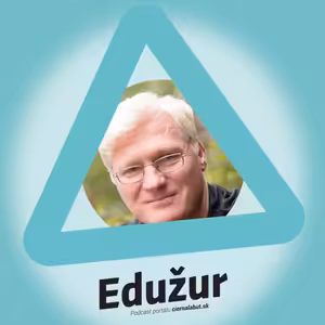 EDUŽUR: Ak sa dieťa môže stretnúť s dobrom, je to práve cez učiteľa, hovorí profesor Jan Hábl