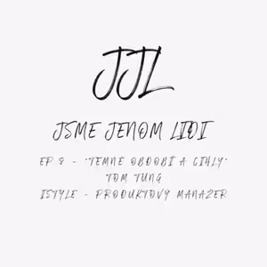 EP.8 - "Temné období a cihly" - Tom Tung