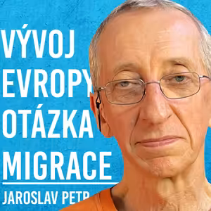 Jaroslav Petr: Evropa, Migrace, DNA #58