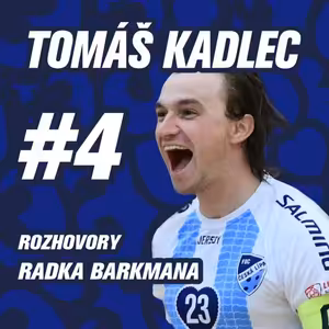 DÍL 4. | TOMÁŠ KADLEC