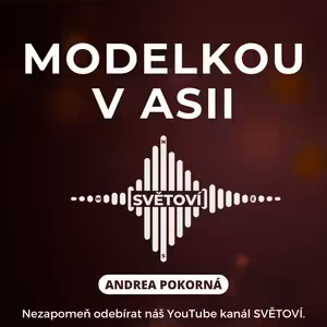 #63 Modelkou v Asii | Andrea Pokorná