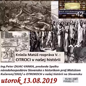Klub národohospodárov Slovenska 42 - 2019-08-13 Knieža Matúš rozpráva V. : O otrokoch v našej histórii…