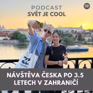 Návštěva Česka po 3.5 letech života v zahraničí