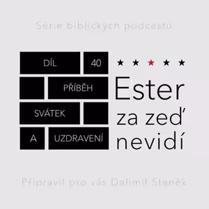 40) Příběh, svátek a uzdravení (Ester 9:20-28)