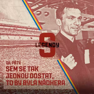 Legendy S, díl pátý: Sem se jednou dostat, to by byla nádhera | David Lafata