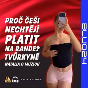 Proč Češi nechtějí platit na rande? Tvůrkyně Natália o mužích a red flags