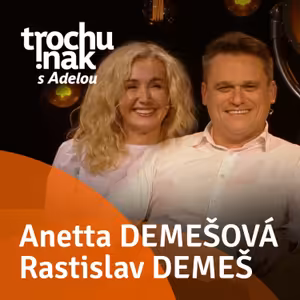 Anetta Demešová a Rastislav Demeš