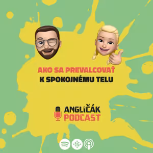 TRAILER #26 | AKO SA PREVALCOVAŤ K SPOKOJNÉMU TELU | ANGLIČÁK PODCAST