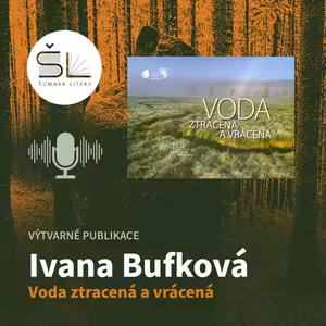 „Voda ztracená a vrácená“ – Ivana Bufková
