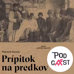 Wojciech Górecki: Prípitok na predkov