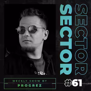 House & Tech House | #Sector Music Show 061