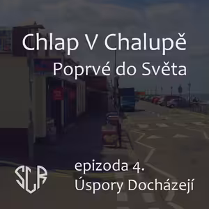 Poprvé do Světa - 4. Úspory Docházejí
