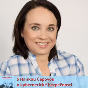 S Hankou Čepovou o kybernetické bezpečnosti