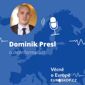 Dominik Presl o dezinformacích
