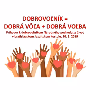 DOBROVOĽNÍK = DOBRÁ VÔĽA + DOBRÁ VOĽBA