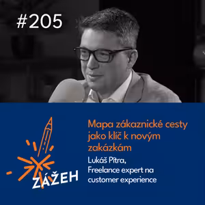 205 | Lukáš Pítra | Mapa zákaznické cesty jako klíč k novým zakázkám