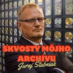 Juraj Štubniak - Skvosty môjho archívu - 04.08.2026
