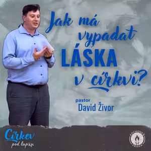 Jak má vypadat láska v církvi?