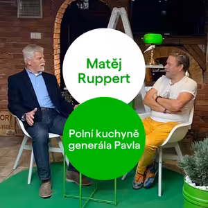 Polní kuchyně generála Pavla #8 – Matěj Ruppert