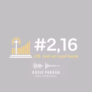 Podcast #2,16 - 219. časť (18.10.2026)