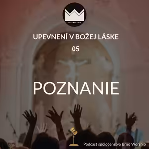 Upevnení v Božej láske 05 - Poznanie