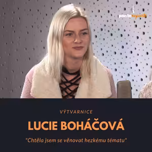 Lucie Boháčová – výtvarnice: Chtěla jsem se věnovat hezkému tématu