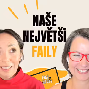 #43 Naše největší pracovní i životní faily