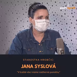 Jana Syslová – starostka Hrobčic: V každé obci máme nádherné památky