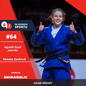 Za oponou sportu #64 - Renata Zachová - Nejlepší česká judistka