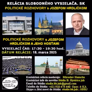 Politické rozhovory 232 - 2025-03-18 PhDr. Ing. Jozef Hrdlička PhD.