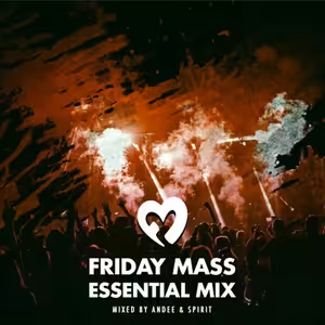 Friday Mass Essential Mix #004 mixed by ANDEE&SPIRIT