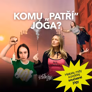 Retreat za statisíce, mystika i hodina klidu pro unavený ženský. Komu „patří“ jóga?
