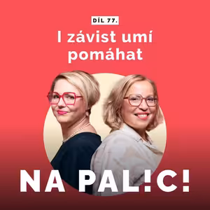 77. díl - I závist umí pomáhat