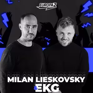 EKG & MILAN LIESKOVSKY RADIO SHOW 46 / EUROPA 2