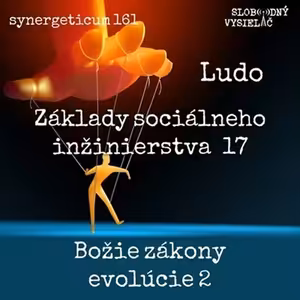 Synergeticum 161 - 2026-03-11 Základy sociálneho inžinierstva 17 – Božie zákony evolúcie 2