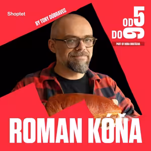 Roman Kóňa: Ako IT konzultant vybudoval sieť burgrární a vlastné mäsiarstvo | Podcast OD5DO9