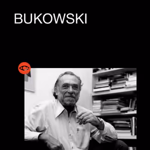 Sedm zajímavostí o spisovateli jménem Charles Bukowski