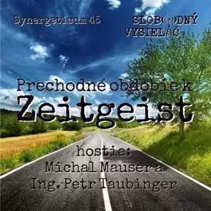 Synergeticum 45 - 2017-06-13 Prechodné obdobie k Zeitgeist