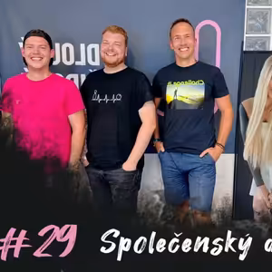 #29 Společenský dopad /// V dnešní době nejsou silní muži | Dlouhý Široký